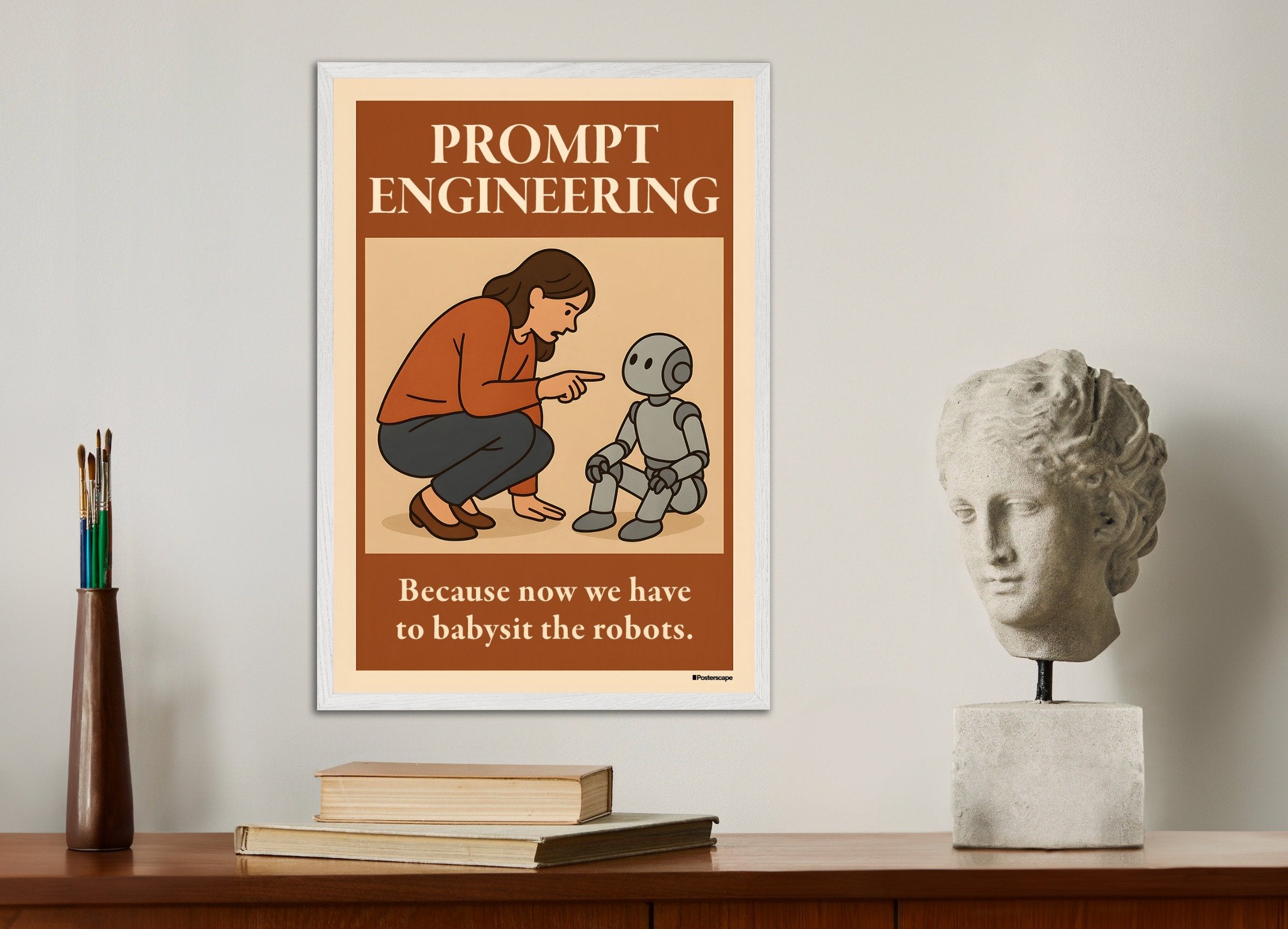 Poster of Prompt Engineering - Demotivational Poster, with white wooden frame